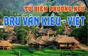 Quang Binh: Bru Van Kieu-Vietnamese dialect electronic dictionary ...